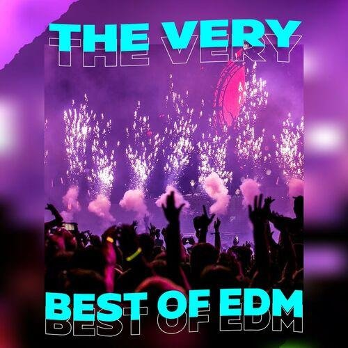 The Very Best of EDM (2023) Постер к The Very Best of EDM (2023)