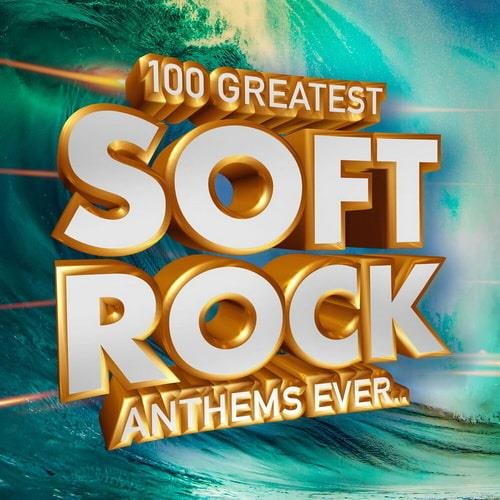 100 Greatest Soft Rock Anthems Ever (2023) Постер к 100 Greatest Soft Rock Anthems Ever (2023)