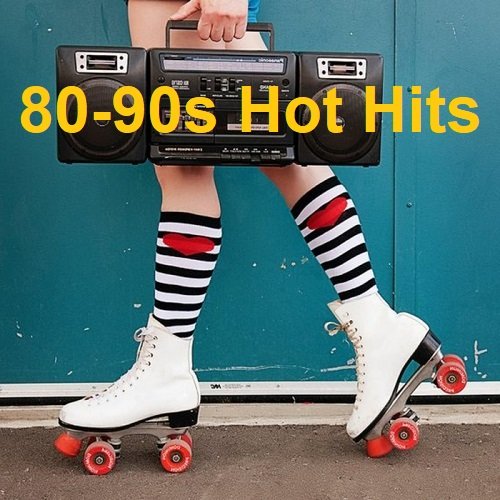 80-90s Hot Hits (2023) Постер к 80-90s Hot Hits (2023)