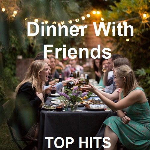 Dinner With Friends 2023 Top Hits (2023) Постер к Dinner With Friends 2023 Top Hits (2023)