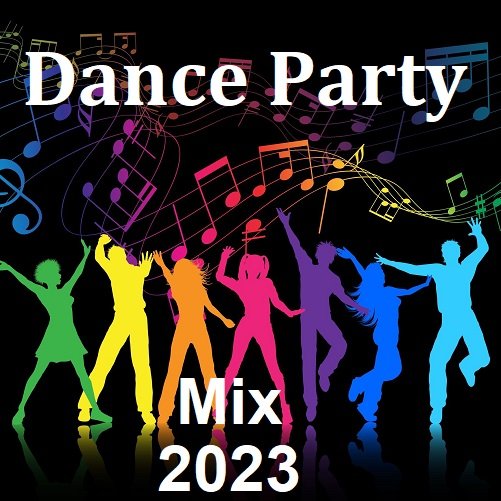 Dance Party 2023 Mix (2023) Постер к Dance Party 2023 Mix (2023)