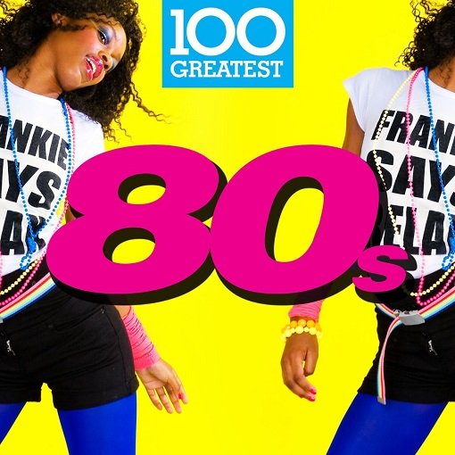 100 Greatest 80s (2024) Постер к 100 Greatest 80s (2024)