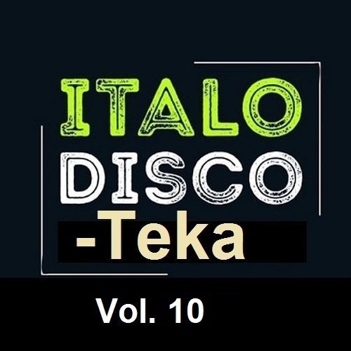 Italo Disco-Teka Vol.10 (2024) Постер к Italo Disco-Teka Vol.10 (2024)