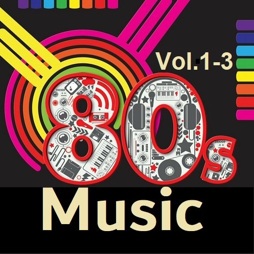 80s Music Vol.1-3 (2024) Постер к 80s Music Vol.1-3 (2024)
