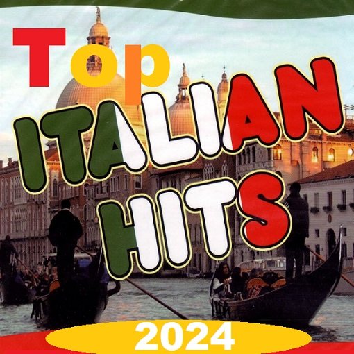 Top Italian Hits (2024) Постер к Top Italian Hits (2024)