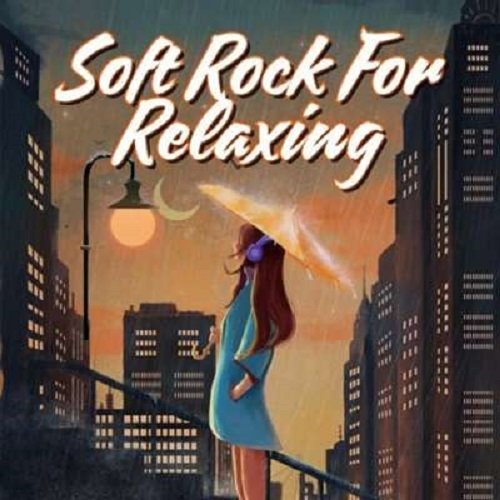 Soft Rock For Relaxing (2024) Постер к Soft Rock For Relaxing (2024)