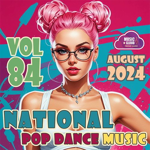 National Pop Dance Music Vol.84 (2024) Постер к National Pop Dance Music Vol.84 (2024)