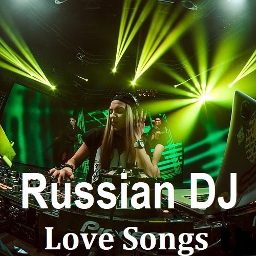 Russian DJ - Love Songs (2024) Постер к Russian DJ - Love Songs (2024)