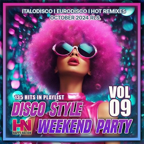 Disco Style Weekend Party Vol.09 (2024) Постер к Disco Style Weekend Party Vol.09 (2024)