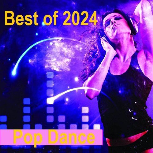 Best of 2024 Pop Dance (2024) Постер к Best of 2024 Pop Dance (2024)
