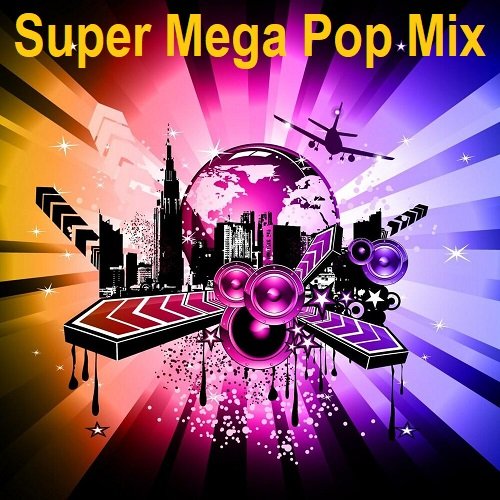 Super Mega Pop Mix (2024) Постер к Super Mega Pop Mix (2024)