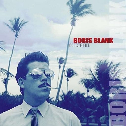 Постер к Boris Blank (Yello) - Electrified. 3CD (2014) FLA