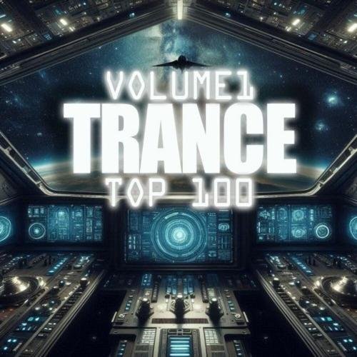 Trance Top 100 Vol.1 (2025) Постер к Trance Top 100 Vol.1 (2025)