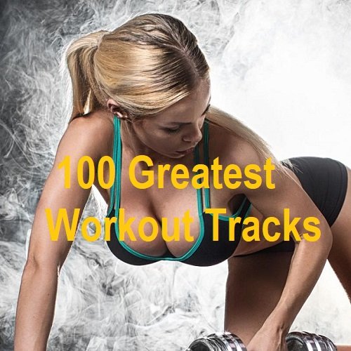 100 Greatest Workout Tracks (2025) Постер к 100 Greatest Workout Tracks (2025)