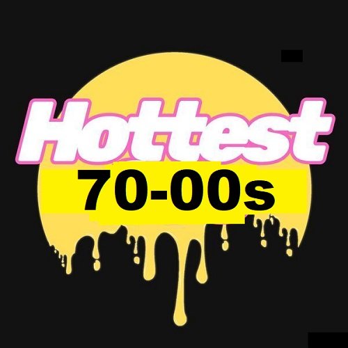 Hottest 70-00s (2025) Постер к Hottest 70-00s (2025)