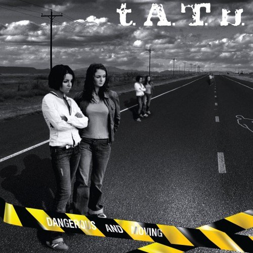 Постер к t.A.T.u. - Dangerous and Moving [Deluxe Remastered Edition] (2005/2025)