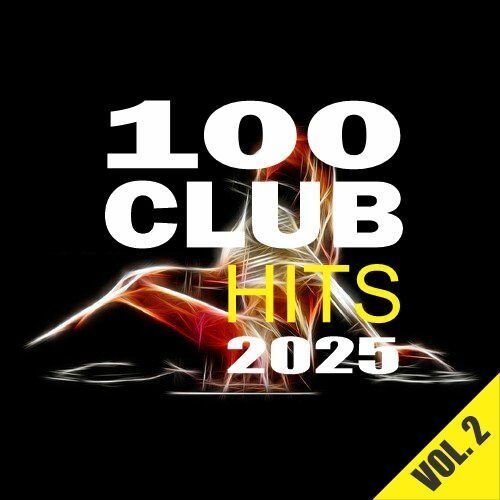 Постер к 100 Club Hits 2025 Vol.2 (2025)